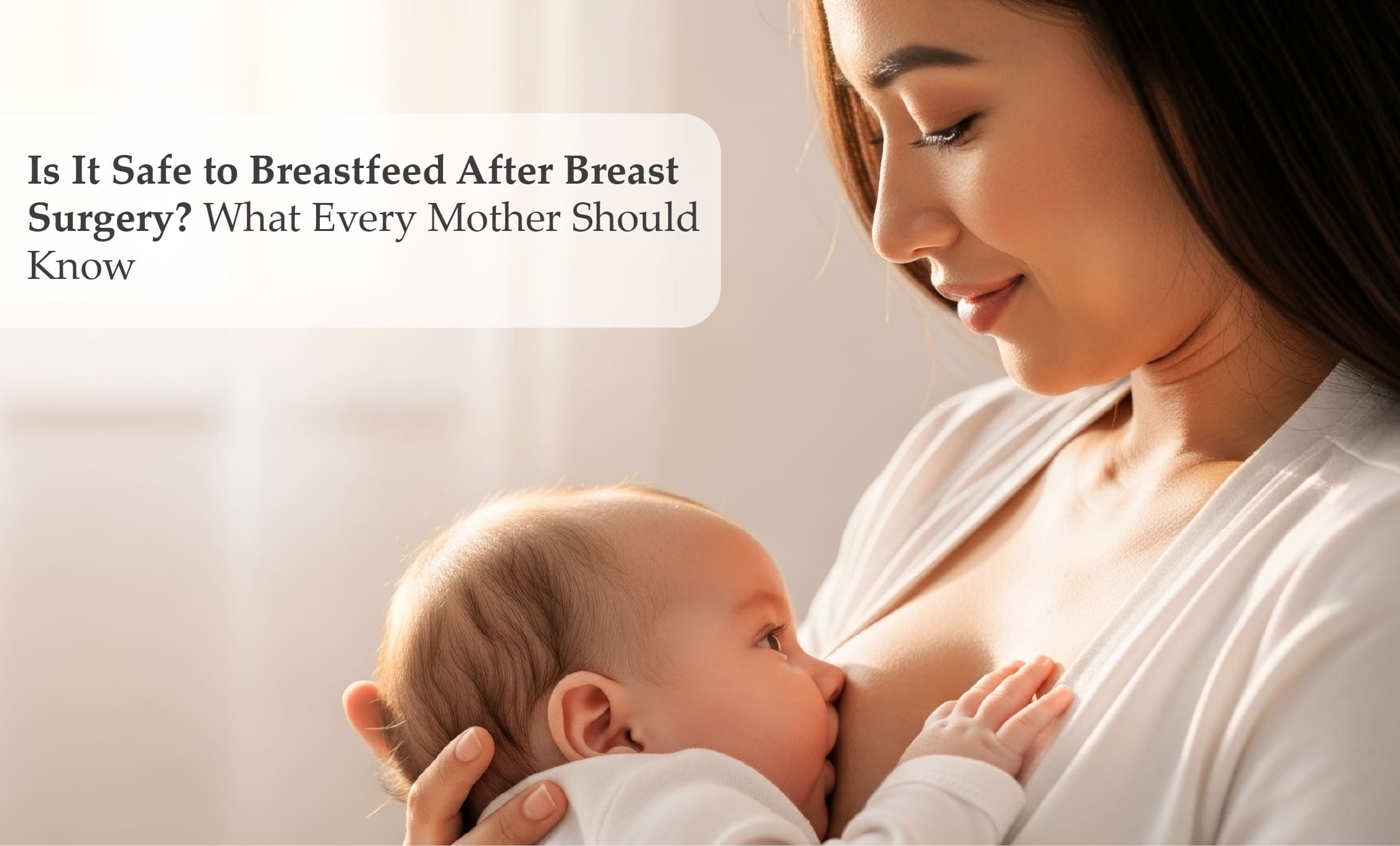 Is It Safe to Breastfeed After Breast Surgery? I Dr. Nita Nair