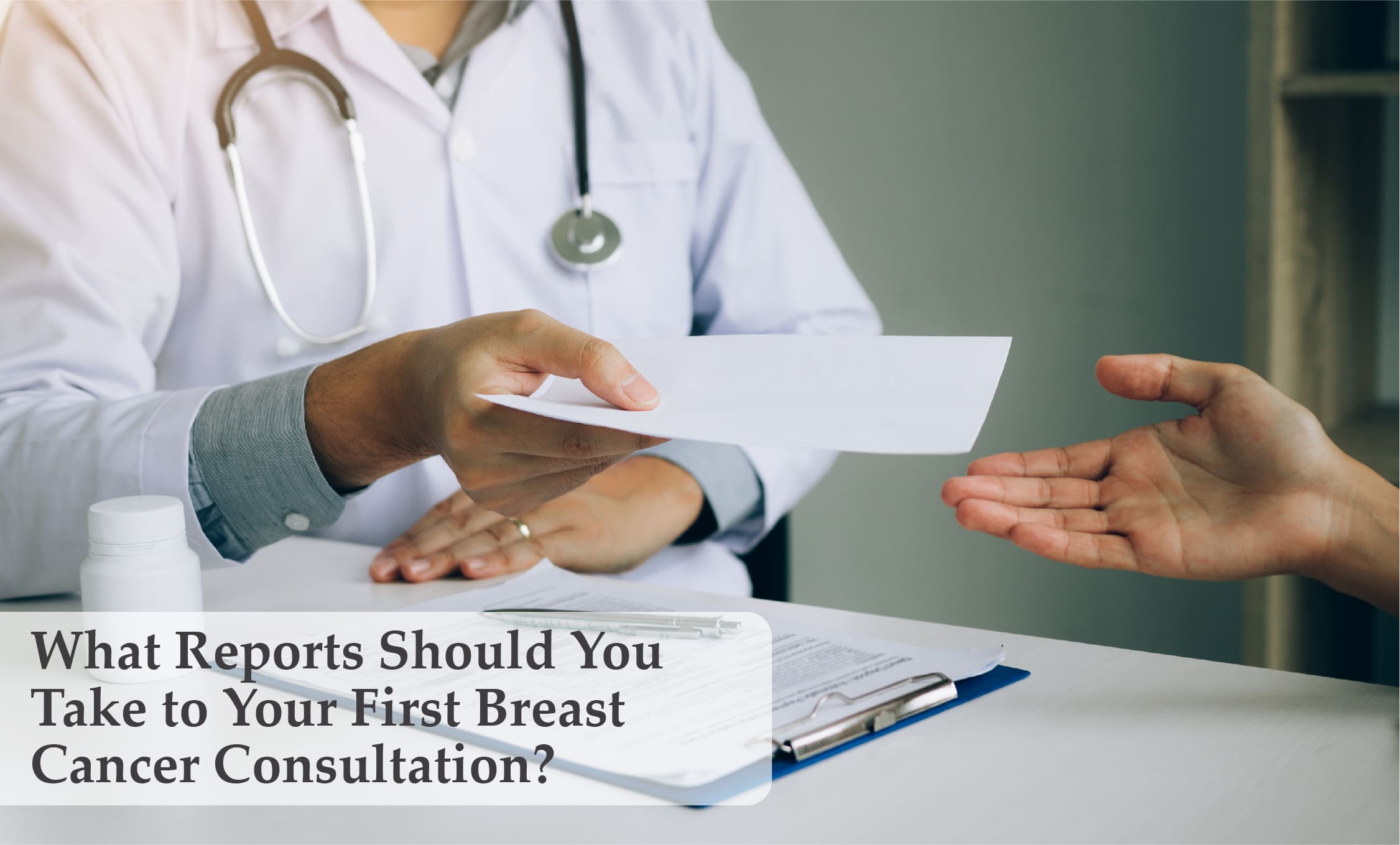 What Reports to Take to Your First Breast Cancer Consultation | Dr. Nita Nair