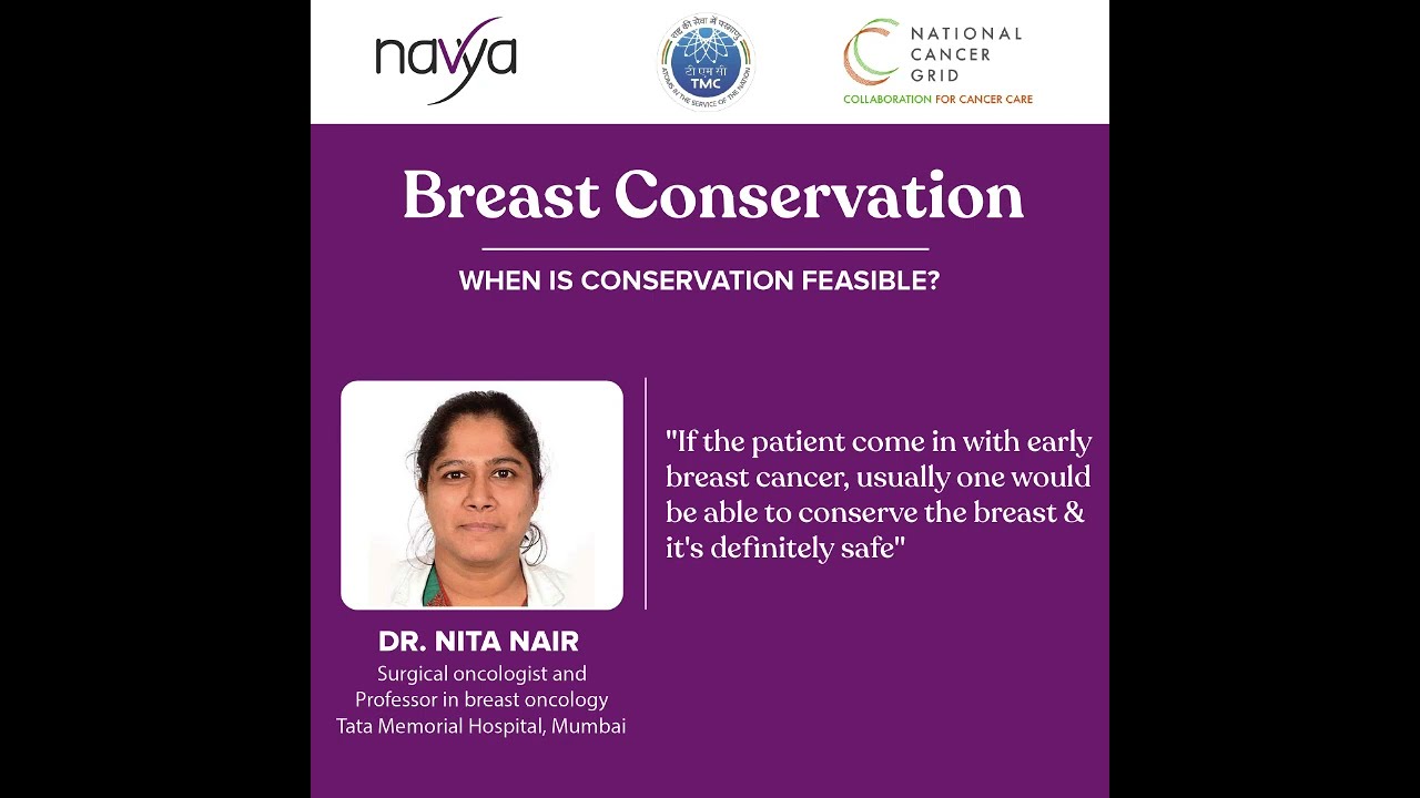 'Breast Conservation- When is it feasible' by Dr. Nita Nair | Tata Memorial Centre